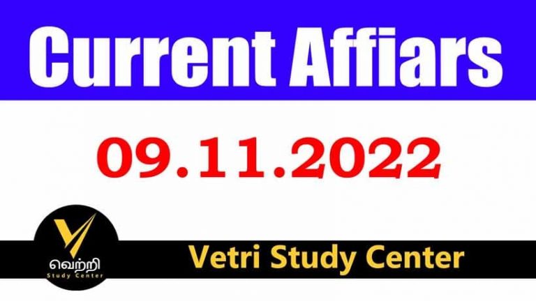 Vetri Study Center Current Affairs 09-11-2022