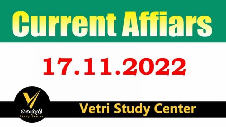 Vetri Study Center Current Affairs 17-11-2022