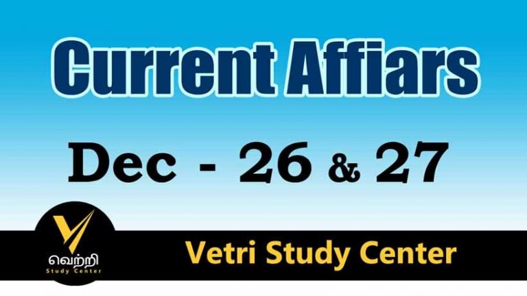 Vetri Study Center Current Affairs 26-27 Dec-2022