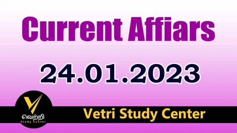 Vetri Study Center Current Affairs 24-01-2023
