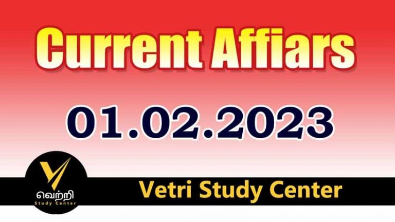 Vetri Study Center Current Affairs 01-02-2023