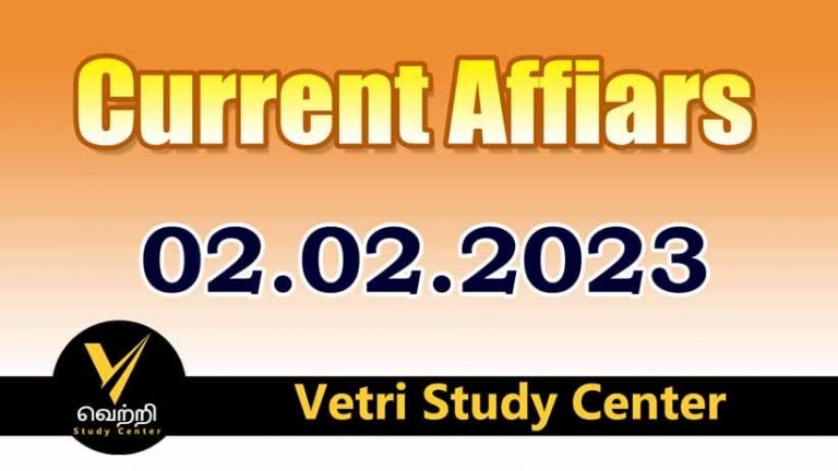 Vetri Study Center Current Affairs 02-02-2023