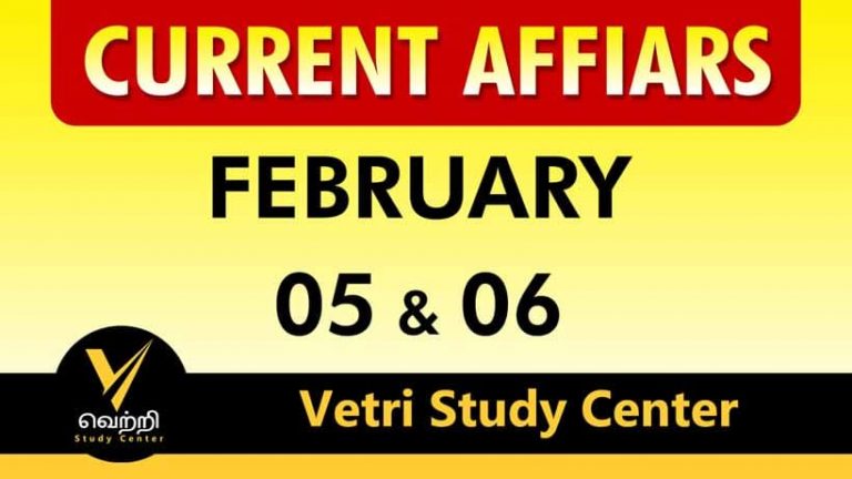 Vetri Study Center Current Affairs 05-06 Feb-2023