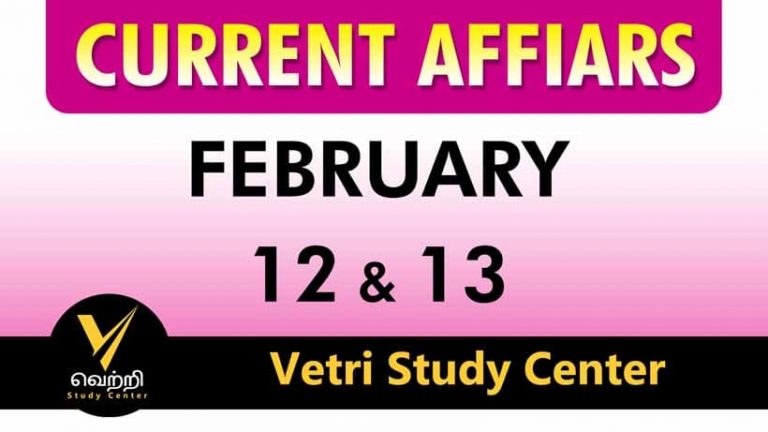 Vetri Study Center Current Affairs 12-13 Feb-2023