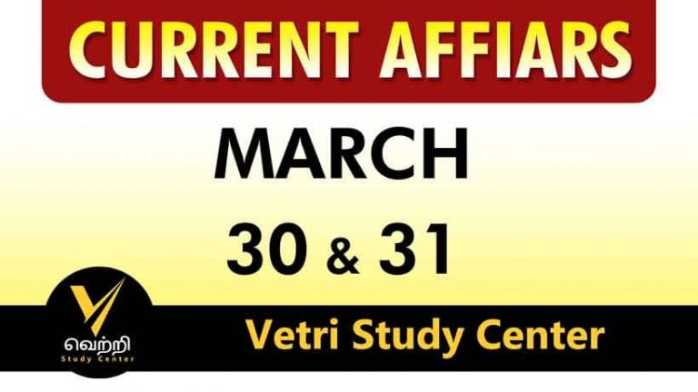 Vetri Study Center Current Affairs 30-31 Mar-2023