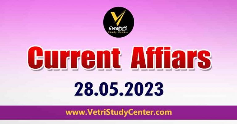 Vetri Study Center Current Affairs 28-05-2023