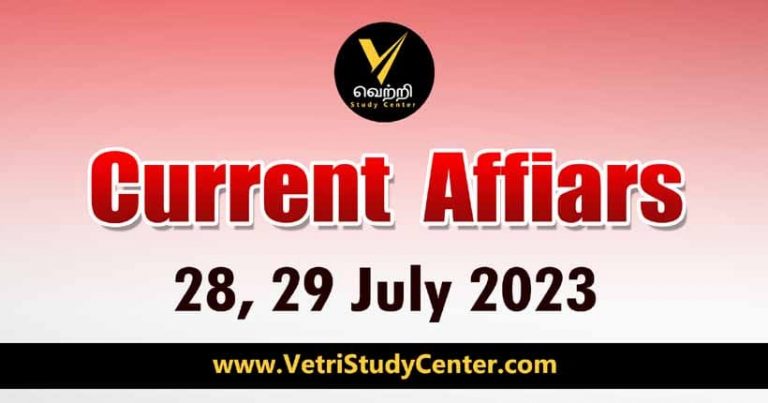 Vetri Study Center Current Affairs 28-29 July