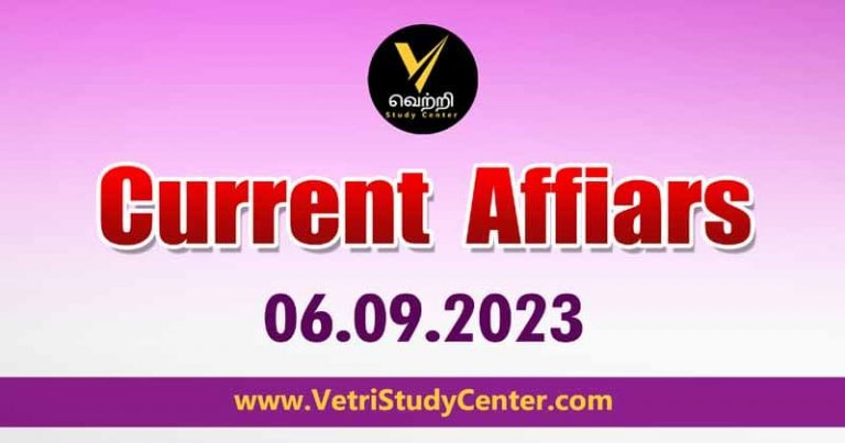 Vetri Study Center Current Affairs 06-09-2023