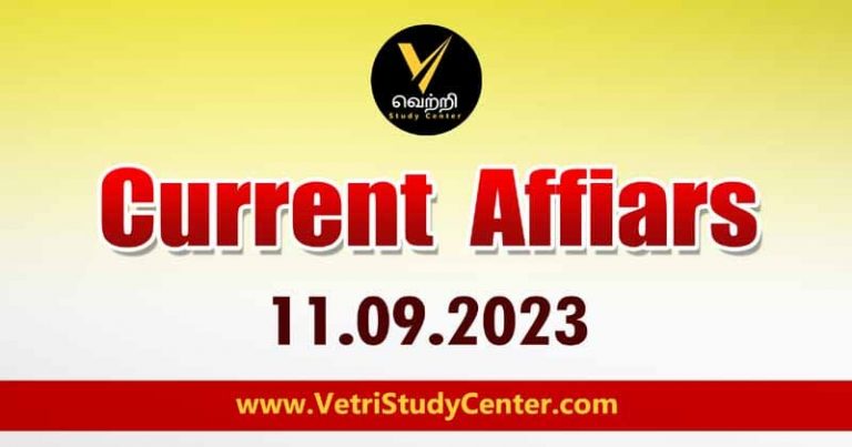 Vetri Study Center Current Affairs 11-09-2023