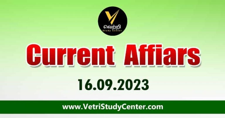 Vetri Study Center Current Affairs 16-09-2023
