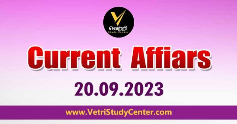 Vetri Study Center Current Affairs 20-09-2023