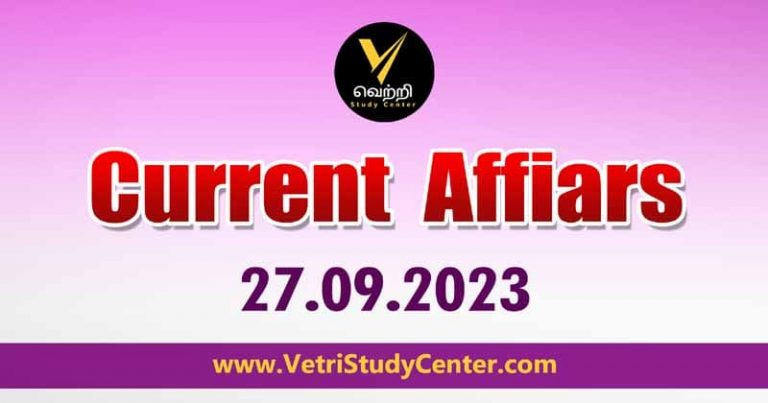 Vetri Study Center Current Affairs 27-09-2023