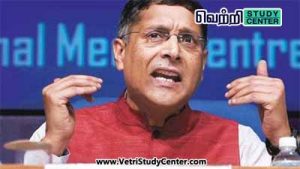 Vetri Study Center Current Affairs - Arvind subramanian