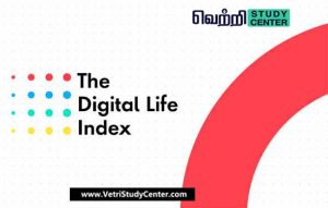 Vetri Study Center Current Affairs - Digital Life Index