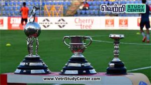 Vetri Study Center Current Affairs - Durand Cup