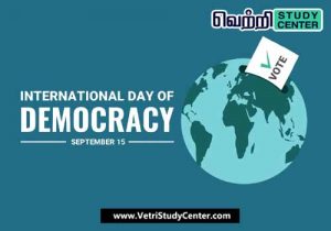 Vetri Study Center Current Affairs - International Day of Democracy