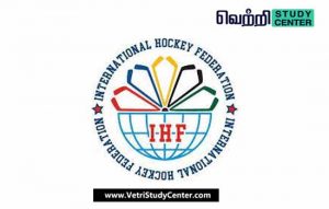 Vetri Study Center Current Affairs - International Hockey Federation