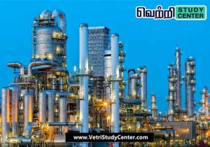 Vetri Study Center Current Affairs - Petrochemical refinery