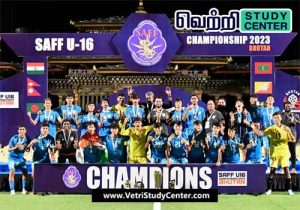 Vetri Study Center Current Affairs - U-16 South Asian Football - India Champion