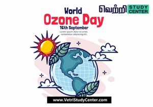 Vetri Study Center Current Affairs - World Ozone Day