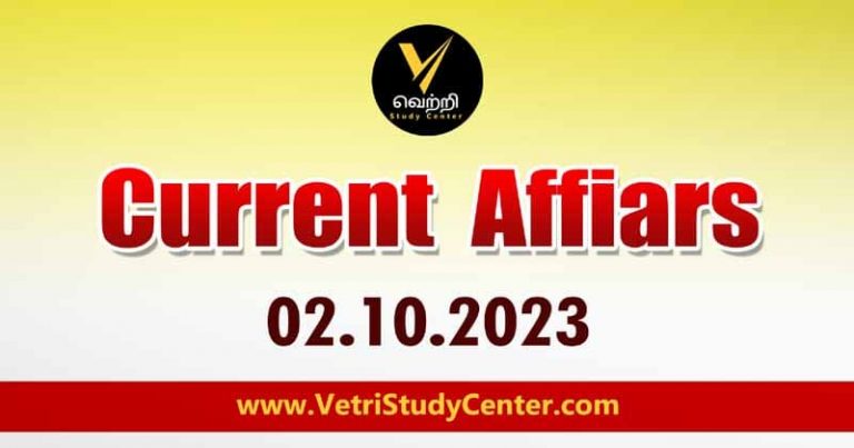 Vetri Study Center Current Affairs 02-10-2023