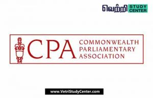 Vetri Study Center Current Affairs - Commonwealth Parliamentary Association Conference