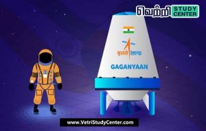 Vetri Study Center Current Affairs - Gaganyaan project model