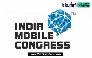 Vetri Study Center Current Affairs - Indian Mobile Congress meeting