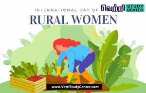 Vetri Study Center Current Affairs - International Day of Rural Woman