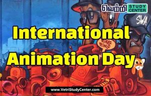 Vetri Study Center Current Affairs - International animation Day