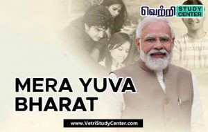 Vetri Study Center Current Affairs - Mera Yuva Bharat