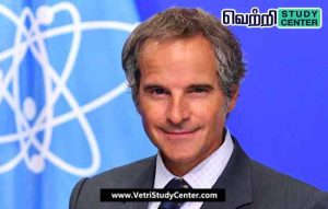 Vetri Study Center Current Affairs - Rafael Mariano Grossi