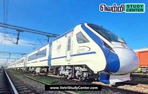 Vetri Study Center Current Affairs - vande bharat