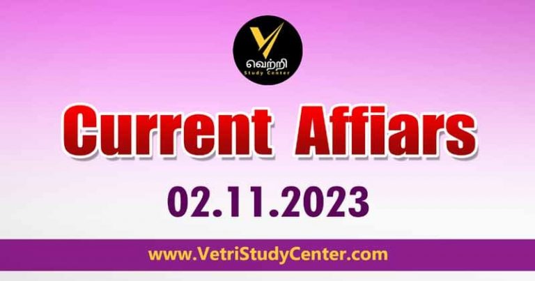 Vetri Study Center Current Affairs 02-11-2023