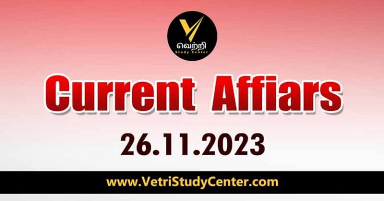 Vetri Study Center Current Affairs 26-11-2023