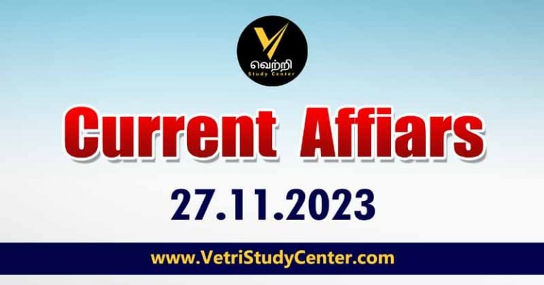 Vetri Study Center Current Affairs 27-11-2023