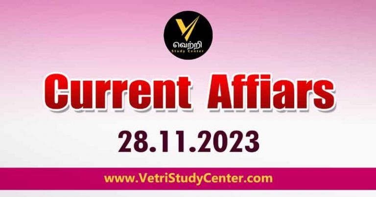Vetri Study Center Current Affairs 28-11-2023
