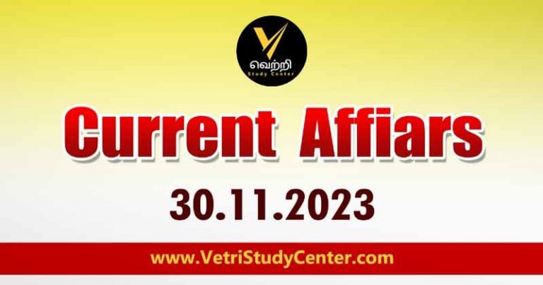 Vetri Study Center Current Affairs 30-11-2023