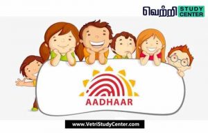 Vetri Study Center Current Affairs - Aadhaar enrollment of children
