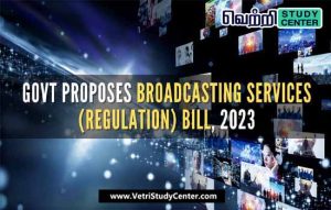 Vetri Study Center Current Affairs - Broadcasting Services Regulation Bill