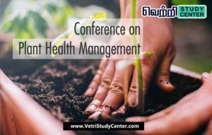 Vetri Study Center Current Affairs - Conference on Plant Health Management