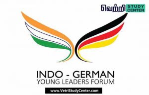 Vetri Study Center Current Affairs - INDO-GERMAN Young Leaders Forum