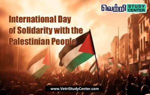 Vetri Study Center Current Affairs - International Day of Solidarity with the Palestinian People
