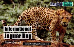 Vetri Study Center Current Affairs - International Jaguar Day