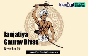 Vetri Study Center Current Affairs - Janjatiya Gaurav Divas