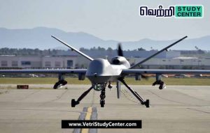 Vetri Study Center Current Affairs - MQ 9B Predator Drones