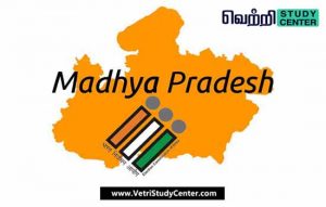 Vetri Study Center Current Affairs - Madhya Pradesh Election