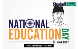 Vetri Study Center Current Affairs - National Education Day