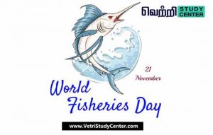 Vetri Study Center Current Affairs - World Fisheries Day