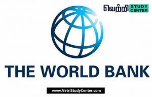 Vetri Study Center Center Current Affairs - World Bank